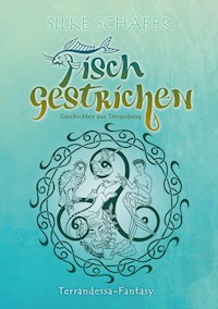 Fisch gestrichen - Silke Schäfer - E-Book