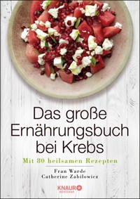 Das große Ernährungsbuch bei Krebs - Fran Warde - E-Book