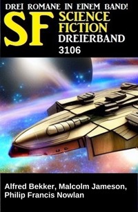 Science Fiction Dreierband 3106 - Alfred Bekker - E-Book