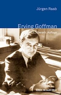 Erving Goffman - Jürgen Raab - E-Book