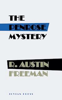 The Penrose Mystery - R. Austin Freeman - E-Book