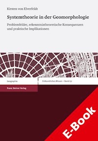 Systemtheorie in der Geomorphologie - Kirsten von Elverfeldt - E-Book