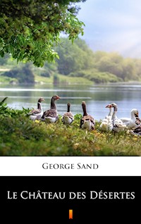 Le Château des Désertes - George Sand - E-Book
