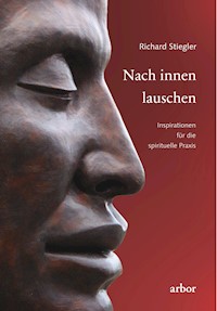 Nach innen lauschen - Richard Stiegler - E-Book