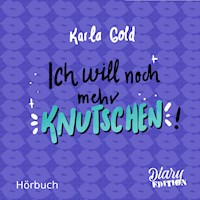 Ich will noch mehr KNUTSCHEN! - Karla Gold - Hörbuch