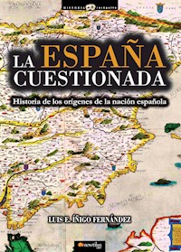 La España cuestionada - Luis E. Íñigo Fernández - E-Book