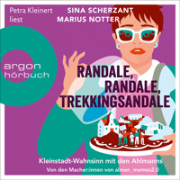Randale, Randale Trekkingsandale - Kleinstadt-Wahnsinn mit den Ahlmanns. Von den Macher:innen von alman_memes2.0 - almanmemes, Band 2 (Ungekürzte Lesung) - Sina Scherzant - Hörbuch