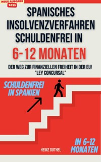 Spanisches Insolvenzverfahren in 6-12 Monaten - Heinz Duthel - E-Book