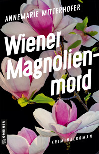 Wiener Magnolienmord - Annemarie Mitterhofer - E-Book
