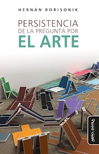 Persistencia de la pregunta por el arte - Hernán Borisonik - E-Book