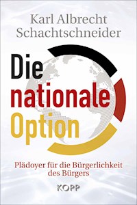 Die nationale Option - Karl Albrecht Schachtschneider - E-Book