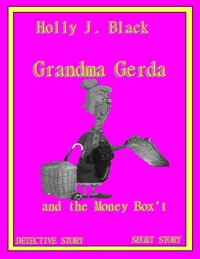Grandma Gerda can't help it - Holly J. Black - E-Book