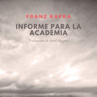 Informe para la academia - Franz  kafka - Hörbuch