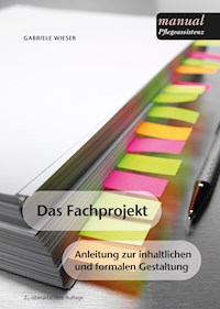 Das Fachprojekt für Angehörige von Sozialbetreuungsberufen - Gabriele Wieser - E-Book