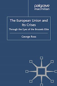The European Union and its Crises - G. Ross - E-Book
