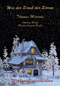 Wie der Staub der Sterne - Thomas Märtens - E-Book