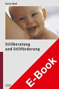 Stillberatung und Stillförderung - Karin Muß - E-Book