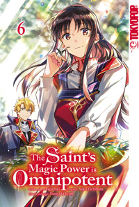The Saint's Magic Power is Omnipotent 06 - Yuka Tachibana - E-Book