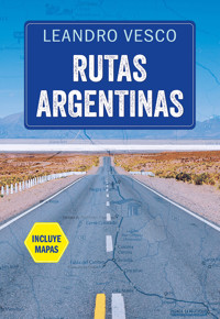 Rutas argentinas - Leandro Vesco - E-Book