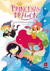Princesas Dragón 14. La fortaleza violeta - Pedro Mañas Romero - E-Book
