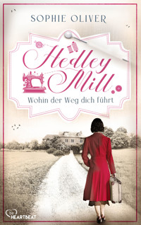 Hedley Mill - Wohin der Weg dich führt - Sophie Oliver - E-Book