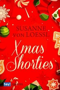 X-Mas Shorties - Susanne von Loessl - E-Book