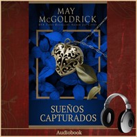 Sueños Capturados - May McGoldrick - Hörbuch