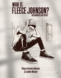 Who is Fleece Johnson? - Fleece Jerome Johnson - E-Book
