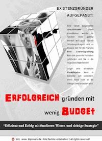 Existenzgründer aufgepasst! Erfolgreich gründen mit wenig Budget - Stefan Müller - E-Book