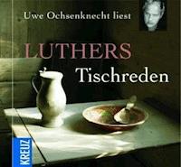 Luthers Tischreden - Martin Luther - Hörbuch