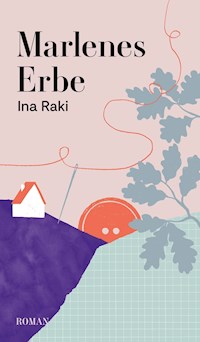 Marlenes Erbe - Ina Raki - E-Book