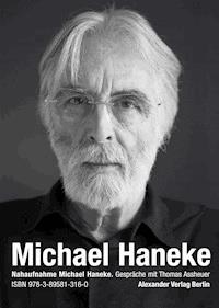 Nahaufnahme Michael Haneke - Thomas Assheuer - E-Book