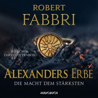 Alexanders Erbe: Die Macht dem Stärksten (ungekürzt) - Robert Fabbri - Hörbuch