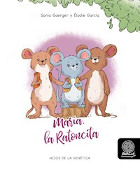 María, la Ratoncita - Sonia Goerger - kostenlos E-Book