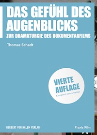 Das Gefühl des Augenblicks - Thomas Schadt - E-Book