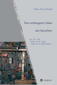 Das verborgene Leben der Sprachen - Petra-Alexa Prantl - E-Book