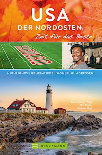 Bruckmann Reiseführer USA der Nordosten: Zeit für das Beste - Sabine Rheker-Weigt - E-Book