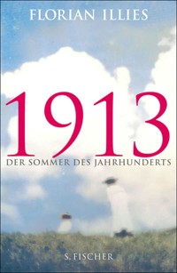 1913 - Florian Illies - E-Book + Hörbuch