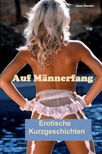Auf Männerfang - Jesse Wonder - E-Book