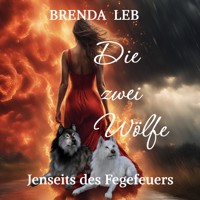 Die zwei Wölfe - Brenda Leb - Hörbuch