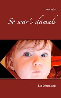 So war's damals - Doris Safra - E-Book