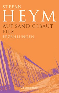 Auf Sand gebaut − Filz - Stefan Heym - E-Book