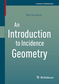 An Introduction to Incidence Geometry - Bart de Bruyn - E-Book