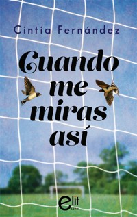 Cuando me miras así - Cintia Fernández - E-Book