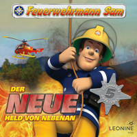 Folgen 1-5: Der Neue Held Von Nebenan - Feuerwehrmann Sam - Hörbuch