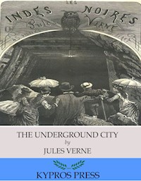 The Underground City - Jules Verne. - E-Book
