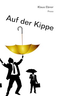 Auf der Kippe - Klaus Ebner - E-Book