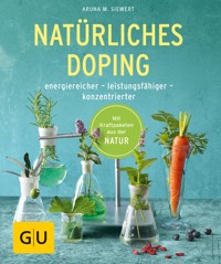 Natürliches Doping - Aruna M. Siewert - E-Book