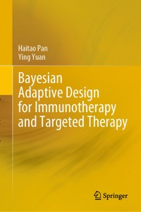Bayesian Adaptive Design for Immunotherapy and Targeted Therapy - Haitao Pan - E-Book