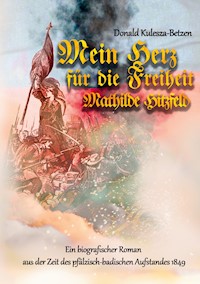 Mein Herz für die Freiheit - Donald Kulesza-Betzen - E-Book